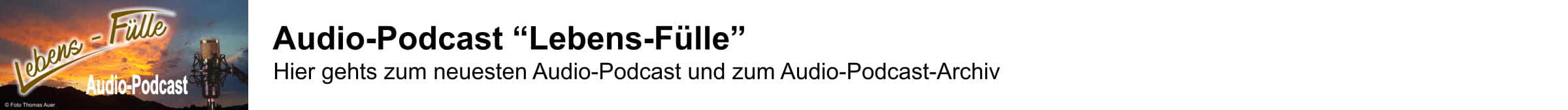 Lebens-Fülle-Audio-Podcast Infobutton - Mentaltraining Manifestation Podcast Thomas Auer